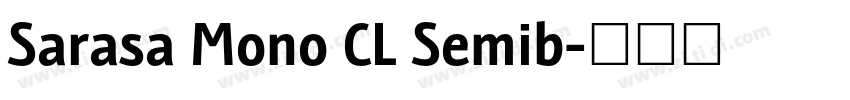 Sarasa Mono CL Semib字体转换